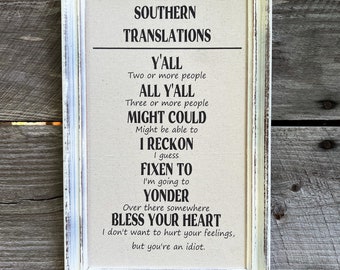 Funny Southern sign, Southern Translations, Moving to the South gift, Funny wall art, College dorm art, Gift for Mom, Southern sayings