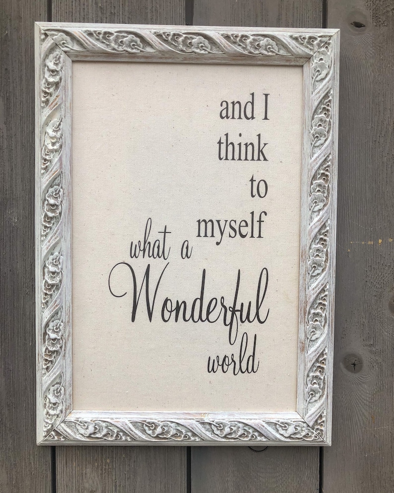 And I Think to Myself What a Wonderful World Framed Sign Etsy