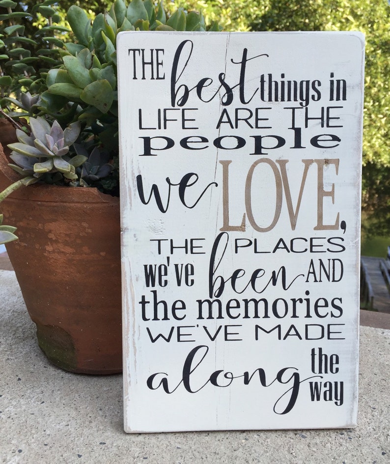 The Best Things in Life Are the People We Love Memories Sign | Etsy