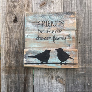 Best Friend birthday gift for her, Friends Become our Chosen Family, Going Away Gift, BFF present, Wood sign