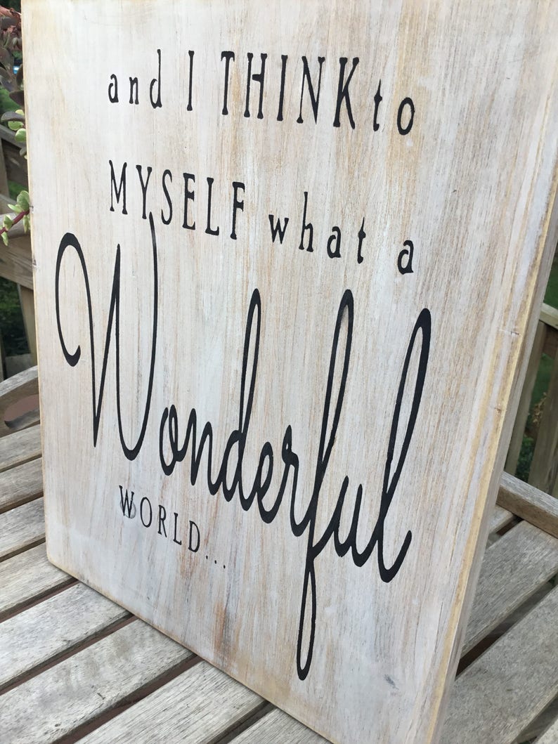 And I Think to Myself What a Wonderful World Inspirational Etsy