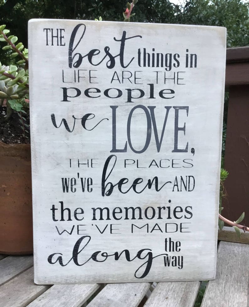 The Best Things in Life Are the People We Love Memories Sign | Etsy