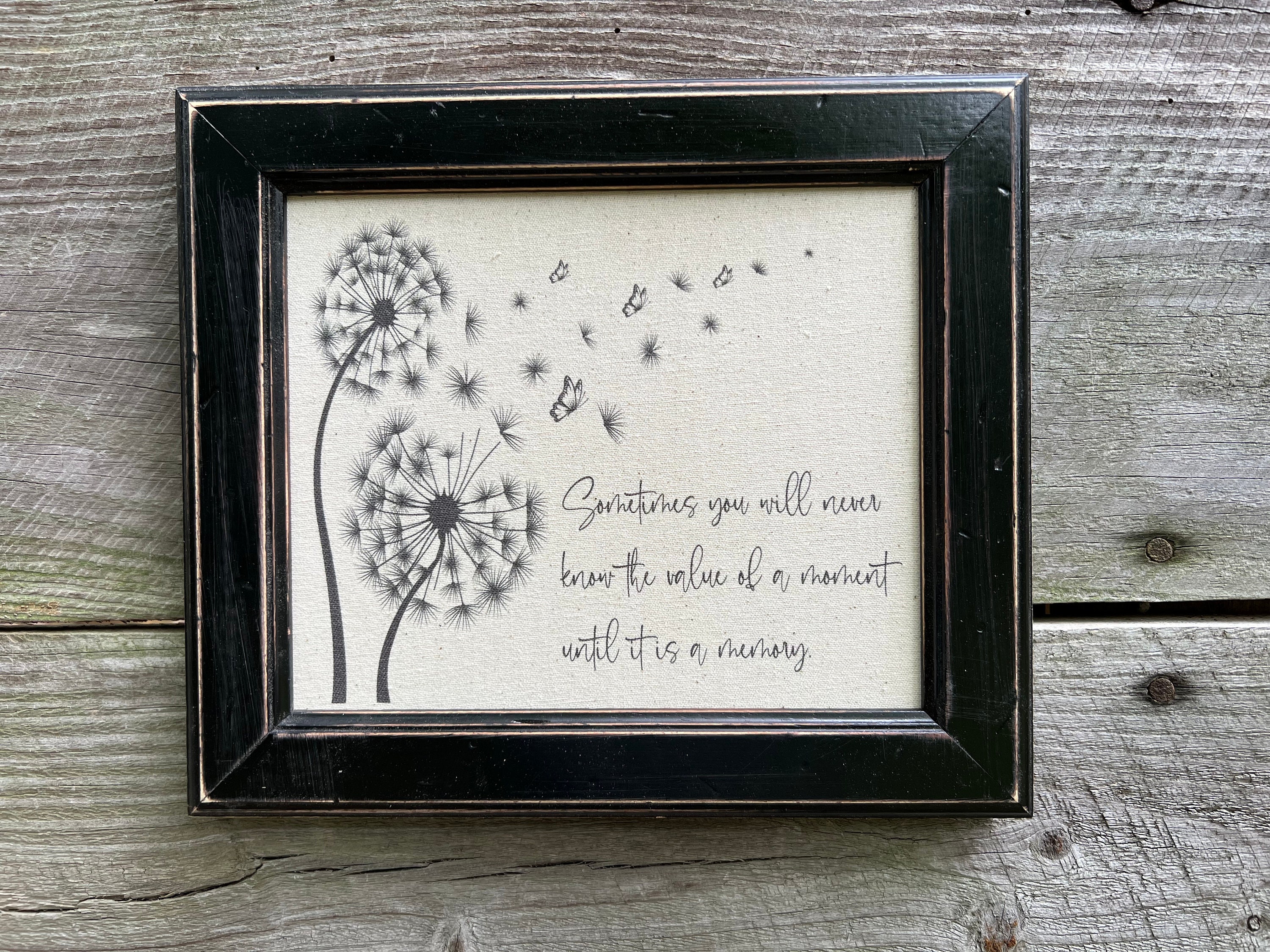 Sometimes you never know the value of a moment, Divorce gift, Cheer up gift, Canvas print, Framed wall decor