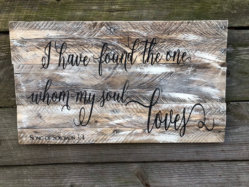 Bible Verse Sign I Have Found The One Whom My Soul Loves Etsy bible-verse-sign-i-have-found-the-one-whom-my-soul-loves-etsy