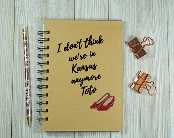 We're not in Kansas anymore notebook/journal