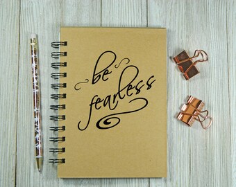 Be fearless notebook/journal