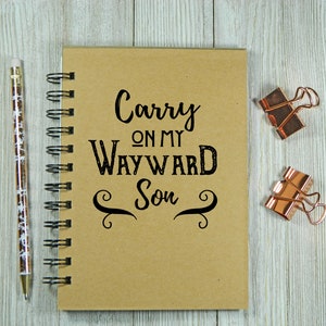 Supernatural inspired Carry On My Wayward Son notebook/journal