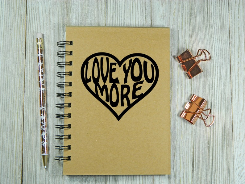 Love you more notebookjournal