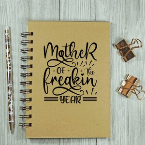 Mother of the freaking year Notebook/Journal