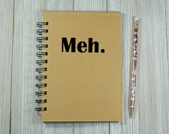 Meh. Notebook/Journal