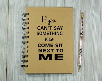 If you can't say something nice notebook/journal
