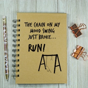 The chain on my mood swing just broke, RUN Notebook/Journal immagine 1