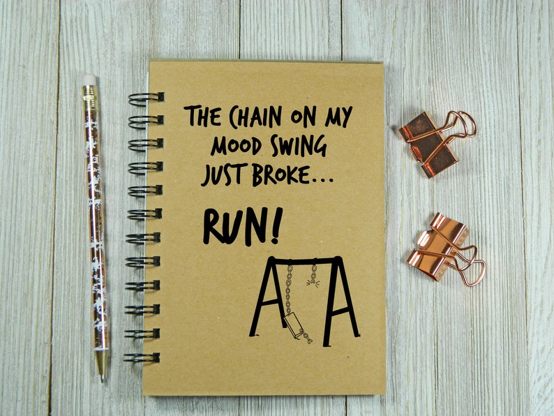 The chain on my mood swing just broke, RUN Notebook/Journal immagine 1