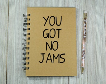 BTS Inspired "You Got No Jams" - Notebook/Journal