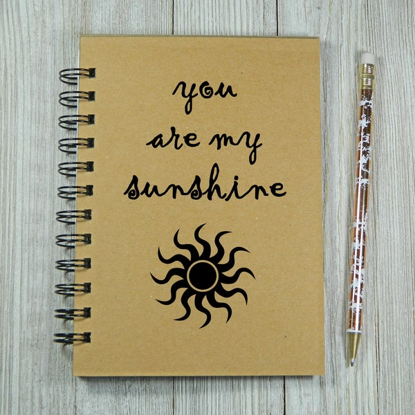 You are my sunshine Notebook/Journal