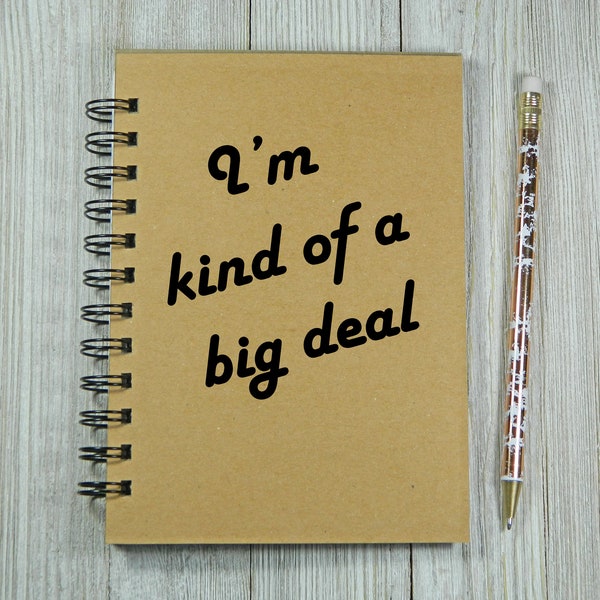 I'm kind of a big deal notebook/journal