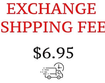 以下が含まれることがあります： 「EXCHANGE SHIPPING FEE」という赤い文字が書かれており、その下に黒いドル記号と「6.95」という数字があります。価格の下には、時計が載った黒と白の配達トラックのイラストがあります。