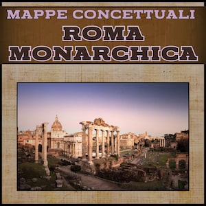 Può includere: Un poster con il testo "MAPPE CONCETTUALI ROMA MONARCHICA" in marrone e bianco. L'immagine presenta una vista panoramica delle antiche rovine romane, con colonne ed edifici, sotto un cielo blu.