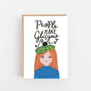 Scottish Card - Scottish Girl In A Tartan Hat &quot;People Make Glasgow&quot; - Quirky Card - Scotland - People Make Glasgow
