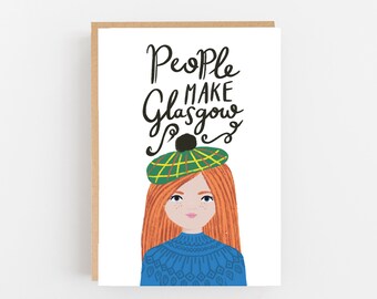 Scottish Card - Scottish Girl In A Tartan Hat "People Make Glasgow" - Quirky Card - Scotland - People Make Glasgow