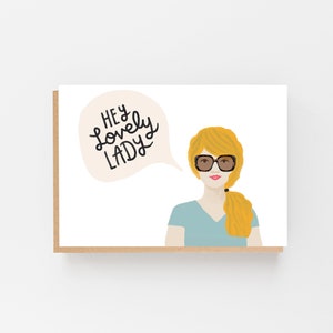 Hey Lovely Lady Card - Carte d’amitié - BFF Card - Carte Best Friend - Carte d’ami