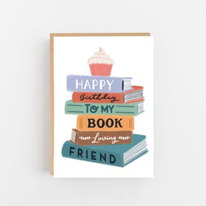 Happy Birthday To My Book Loving Friend - Book Birthday Card - Book Greeting Card