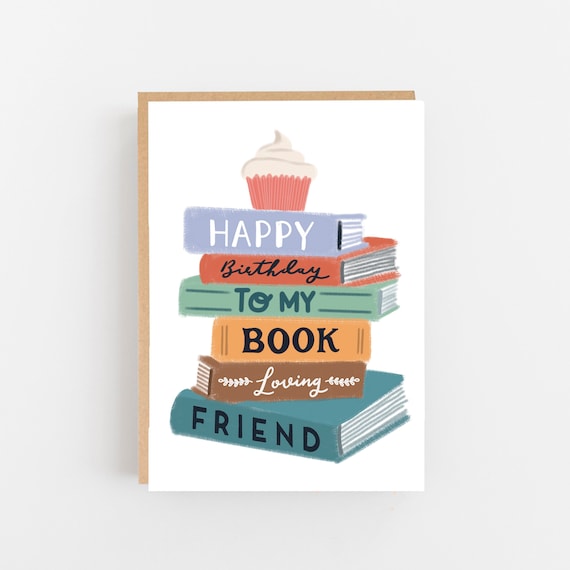 Happy Birthday to My Book Loving Friend Book Birthday Card Book Greeting  Card 