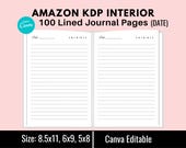 KDP Interior, 100 Lined Journal Date Pages, Canva Editable, Ready To Upload, PDF, 3 Sizes 6x9, 8.5x11, 5x8, Commercial Use