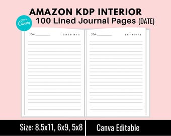 KDP Interior, 100 Lined Journal Date Pages, Canva Editable, Ready To Upload, PDF, 3 Sizes 6x9, 8.5x11, 5x8, Commercial Use