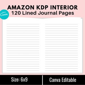 KDP Interior, 120 Lined Journal Pages, Canva Editable, Ready To Upload, PDF, 6x9, Commercial Use