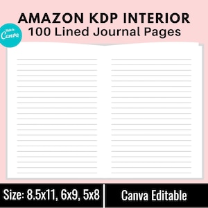 KDP Interior, 100 Lined Journal Pages, Canva Editable, Ready To Upload, Low Content Book, 3 Sizes 8.5x11, 6x9, 5x8, Commercial Use