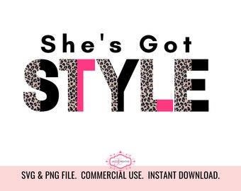 She's Got Style / TShirt Graphic Designs / PNG Digital File / Commercial Use / Instant Download