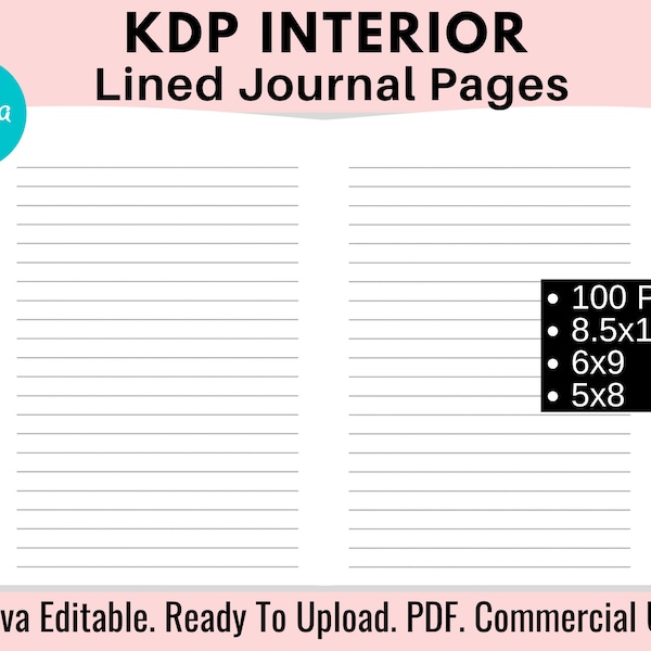 KDP Interior, 100 Lined Journal Pages, Canva Editable, Ready To Upload, Low Content Book, 3 Sizes 6x9, 8.5x11, 5x8, Commercial Use