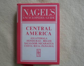 Nagel's Encyclopedia Guide to Central America - Honduras, Belize, Salvador, Costa Rica, Panama - Excellent Condition