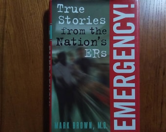Emergency! True Stories from the Nation's ERs - Hardcover Book