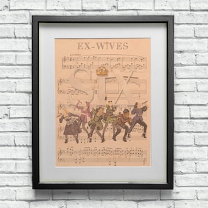 May include: Framed print featuring the text "EX-WIVES" above musical notes and the word "SIX" with a crown. The image depicts six figures in colorful costumes, set against a beige background, framed in black.