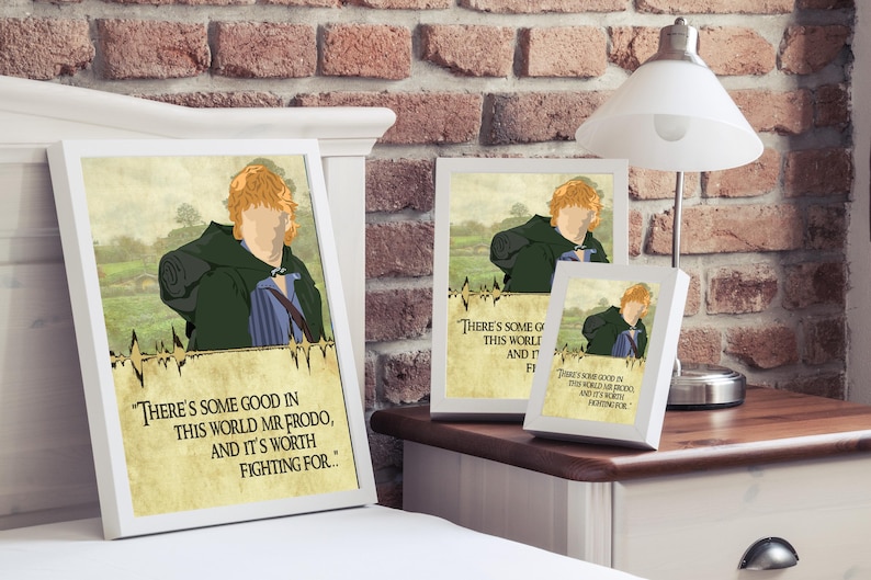 May include: A white framed print with a quote from the Lord of the Rings movie. The quote reads "There's some good in this world Mr. Frodo, and it's worth fighting for..." The print features a cartoon illustration of Frodo Baggins, a character from the Lord of the Rings.