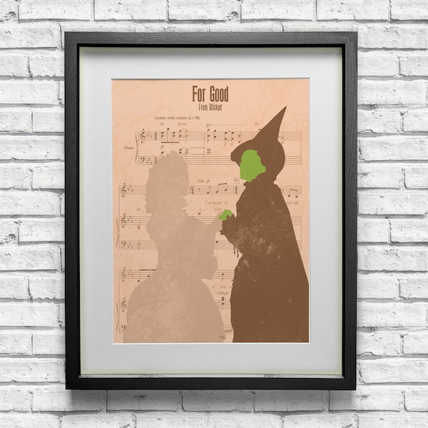 Elphiba & Glinda Wicked The Musical For Good Custom Sheet Music Art Print - Minimalist Style - West End Broadway Gift