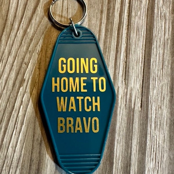 Vintage Keychain- “going home to watch bravo”