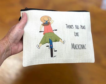 Mackinac Island Cosmetic Bag - There's no Place like Mackinac - Mackinac Makeup Bag - Mackinac Gift - Mom Gift - Girl Gift - Makeup Pouch