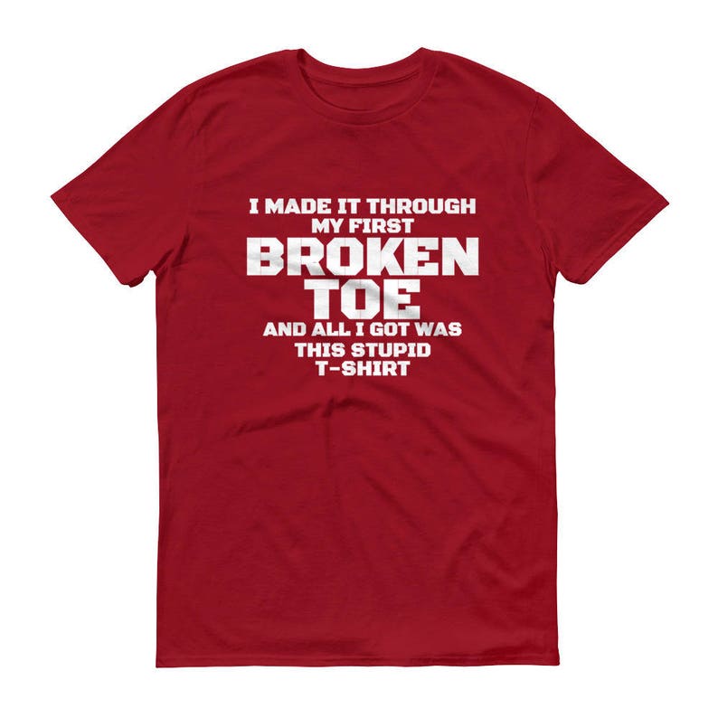 Funny BROKEN TOE Get Well Gift Injury Recovery Shirt Unisex Etsy