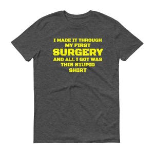 Successful First SURGERY Shirt Funny Get Well Gift Fast Recovery Shirt Unisex Tees