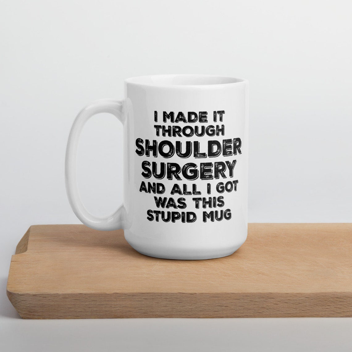 SHOULDER SURGERY Gift Mug Stupid Mug Hospital Surgery Recovery Etsy