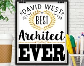 Custom Best Architect Ever Print, Gift For Architect, Architect, Architect Gift, Architecture, Architectural Print, Architectural Wall Decor