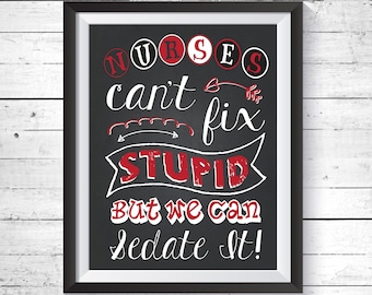 Funny Nurse Print, We Can Sedate It, Nurse Graduation Gift (Digital Download)