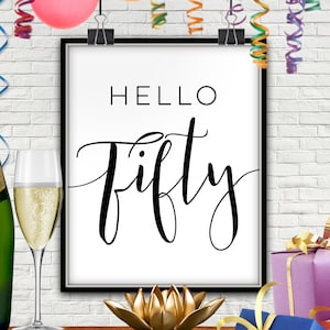 Hello Fifty, PRINTABLE, Fifty Birthday Party, Fifty Birthday Party Ideas, Fifty Birthday Decorations, 50th Birthday, Fiftieth Birthday, 50th