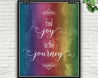 Find Joy In The Journey, Find Joy In The Journey Sign, Joy In The Journey, Enjoy The Journey, Quote Prints, Quote Wall Art, Quote Art, Print