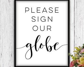 Please Sign Our Globe, DOWNLOAD, Wedding Globe Sign,  Globe Guest Book Sign, Globe Guestbook Sign, Globe Guest Sign, Globe Guest Book, Globe