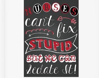 Funny Nurse Print, We Can Sedate It, Nurse Graduation Gift (Digital Download)