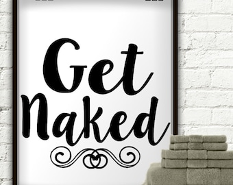 Get Naked Bathroom Print, Modern Wall Art, Get Naked, (Digital Download)